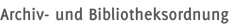Archiv- und Bibliotheksordnung